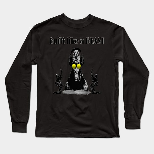 Built like a beast Long Sleeve T-Shirt by CreakyDoorArt